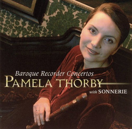 Pamela Thorby, Sonnerie, Monica Huggett - Baroque Recorder Concertos (2002) CD-Rip