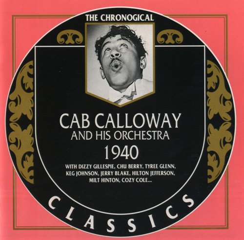 Cab Calloway And His Orchestra - The Chronological Classics: 1940 (1991)