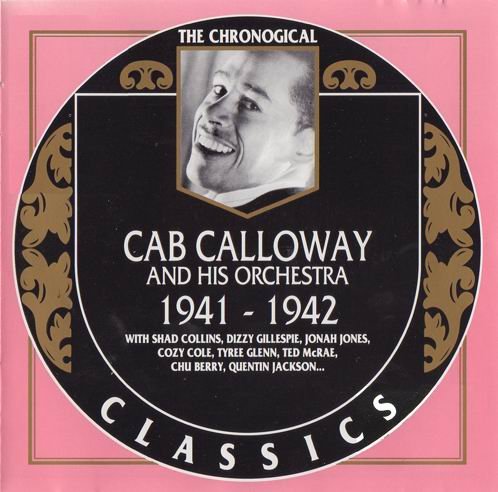 Cab Calloway And His Orchestra - The Chronological Classics: 1941-1942 (1993)