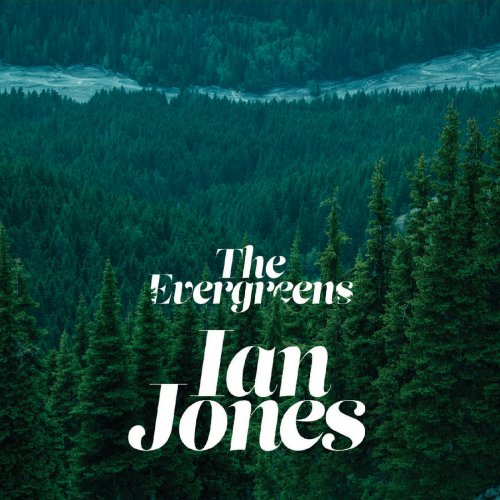 Ian Jones - The Evergreens (2021)