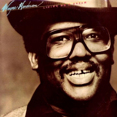 Wayne Henderson - Living On A Dream (1978)