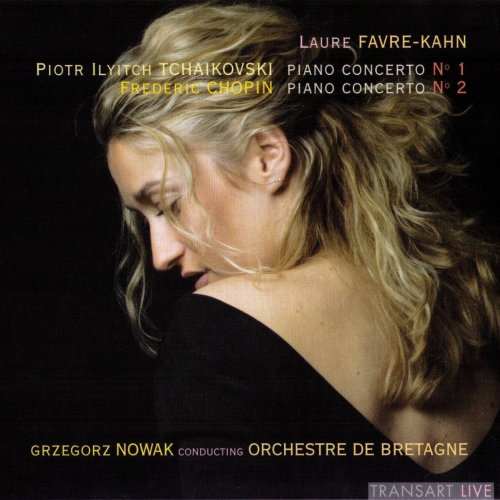 Laure Favre-Kahn, Grzegorz Nowak, Orchestre De Bretagne - Tchaïkovski: Piano concerto No. 1 - Chopin: Piano concerto No. 2 (2008)