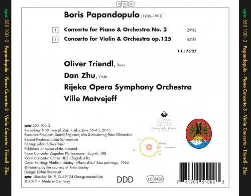 Oliver Triendl, Dan Zhu, Rijeka Opera Orhcestra, Ville Matvejeff - Papandopulo: Piano Concerto No. 3 & Violin Concerto (2017)