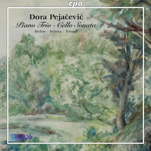 Andrej Bielow, Christian Poltera, Oliver Triendl - Dora Pejačević: Piano Trio & Cello Sonata (2011)