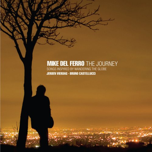 Mike del Ferro, Jeroen Vierdag & Bruno Castellucci - The Journey - Songs inspired by wandering the globe (2012)