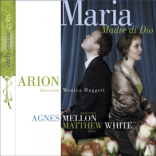 Monica Huggett, Matthew White, Agnes Mellon, Arion Trio - Maria: Madre di Dio (2003)