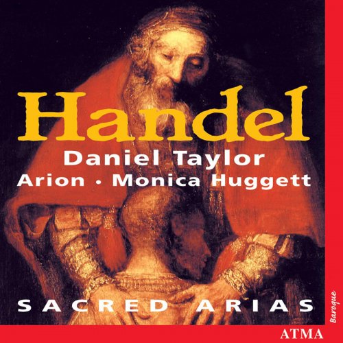 Daniel Taylor, Monica Huggett, Arion Trio - Handel: Sacred Arias (2001)