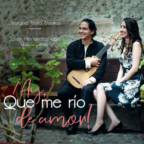 Voz entre Cuerdas & Jeorgina Tavira - ¡Ay, que me río de amor! (2022) [Hi-Res]