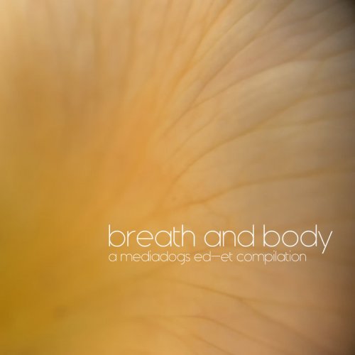 VA - Breath and Body - a mediadogs ED​-​ET Compilation (2021)