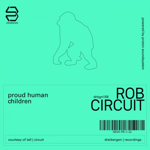 Rob Circuit - Proud Human Children (2022)