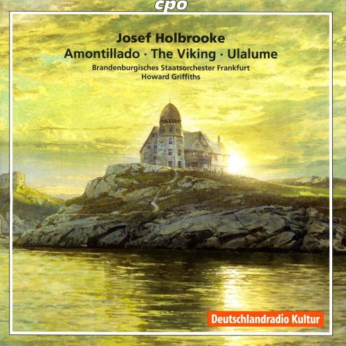 Brandenburgisches Staatsorchester Frankfurt, Howard Griffiths - Joseph Holbrooke: Symphonic Poems (2009)