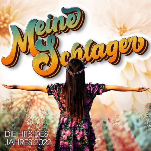 VA - Meine Schlager - Die Hits des Jahres 2022 (2022)