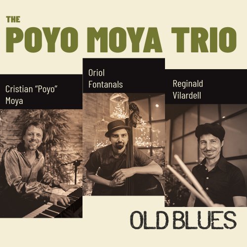 Poyo Moya - The Poyo Moya Trio: Old Blues (2022)