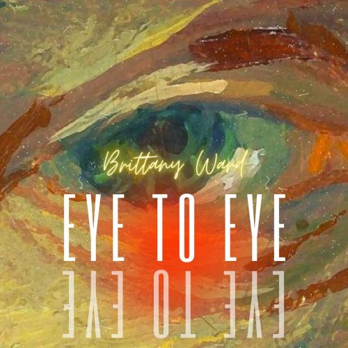 Brittany Ward - Eye to Eye (2022)