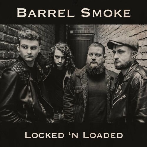 Barrel Smoke - Locked 'n Loaded (2022)