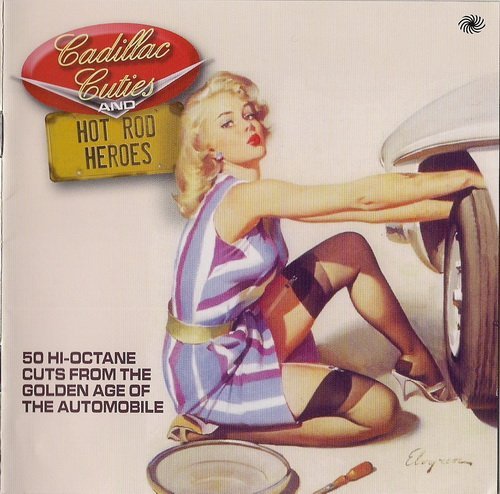 VA - Cadillac Cuties And Hot Rod Heroes (2012) 2CD