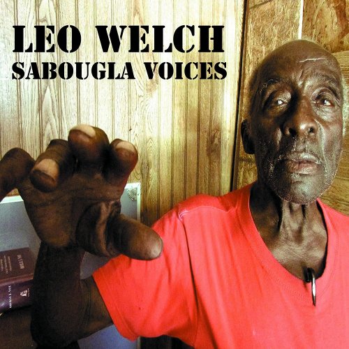 Leo "Bud" Welch - Sabougla Voices (2016)