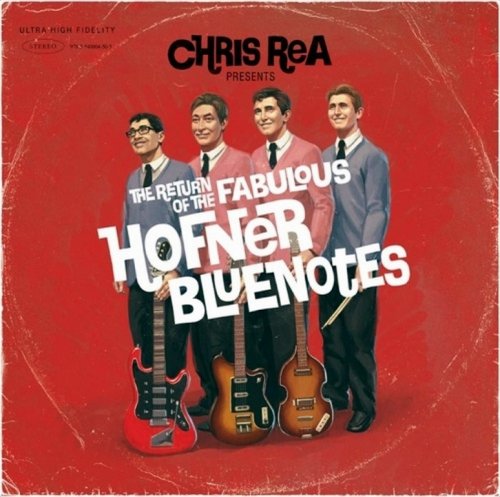 Chris Rea - Presents: The Return Of The Fabulous Hofner Bluenotes (2008) {Deluxe Edition}