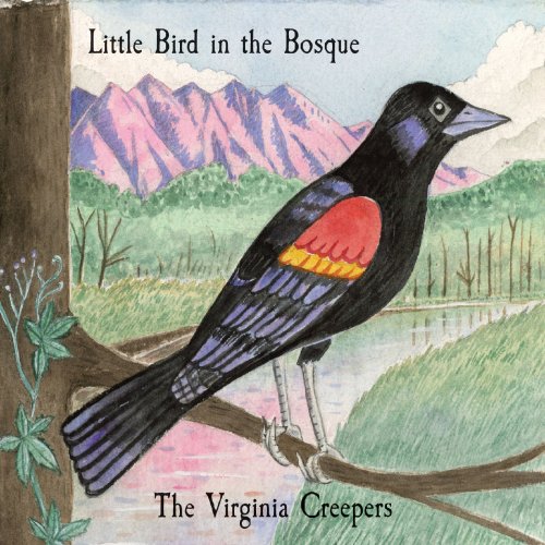 The Virginia Creepers - Little Bird in the Bosque (2022)