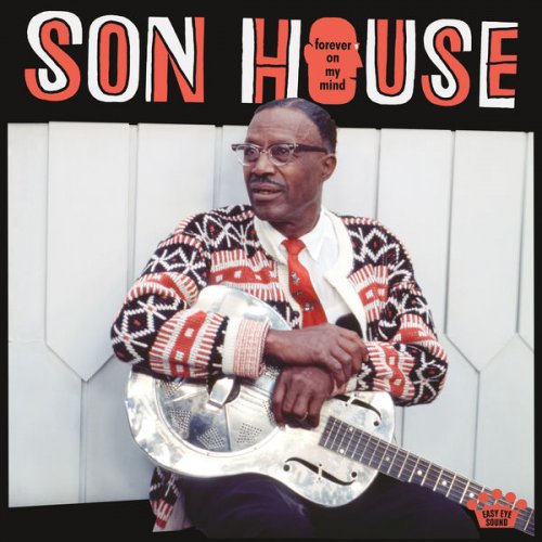 Son House - Forever On My Mind (2022) [Hi-Res]