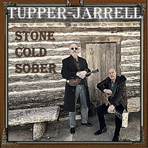 Perry Malcolm Jarrell, Bob Tupper, Tupper-Jarrell - Stone Cold Sober (2022)