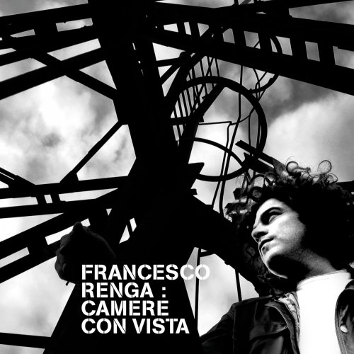 Francesco Renga - Camere Con Vista - 15th Anniversary Edition (Remastered) (2019)