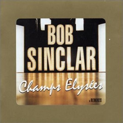 Bob Sinclar - Champs Elysées & Remixes (2000)