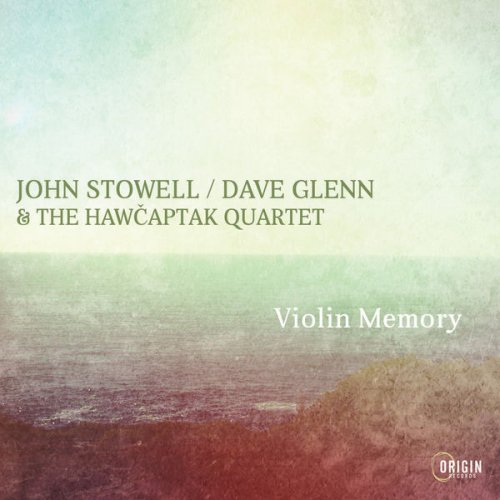 John Stowell & Dave Glenn - Violin Memory (2022)