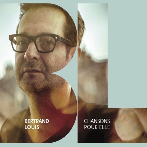 Bertrand Louis - Chansons pour elle (2022)