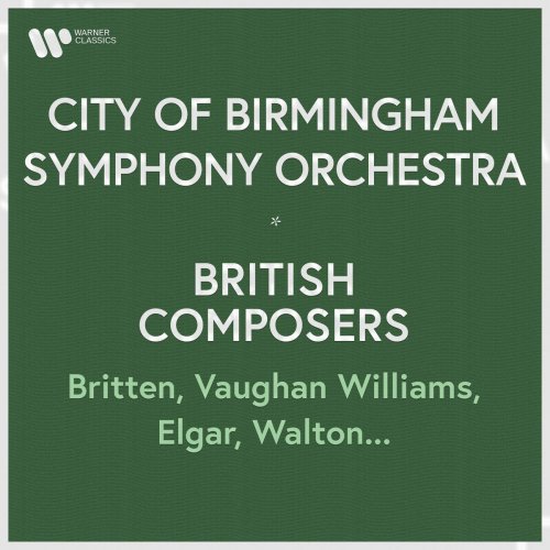 City Of Birmingham Symphony Orchestra - City of Birmingham Symphony Orchestra - British Composers. Britten, Vaughan Williams, Elgar, Walton (2022)