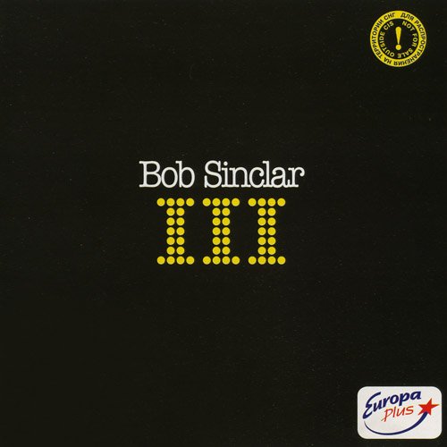 Bob Sinclar - III (2003)