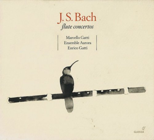 Marcello Gatti, Ensemble Aurora, Enrico Gatti - J.S. Bach: Flute Concertos (2008) CD-Rip