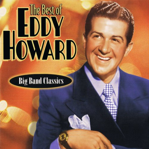 Eddy Howard - The Best of Eddy Howard (2022)