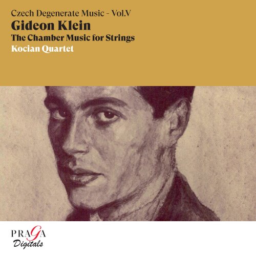 Kocian Quartet - Gideon Klein: The Chamber Music for Strings (2007) [Hi-Res]