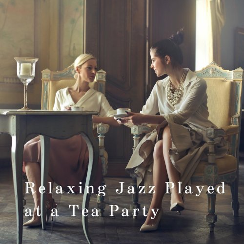 Love Bossa - Relaxing Jazz Played at a Tea Party (2022) Hi-Res