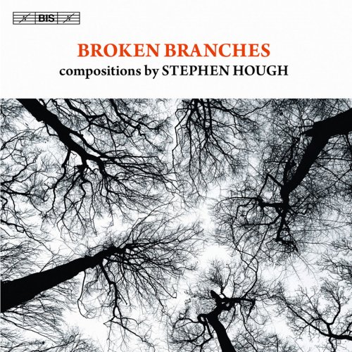 Stephen Hough - Broken Branches (2011) Hi-Res