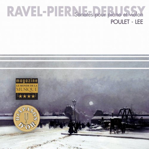 Gérard Poulet, Noël Lee - Ravel, Pierne, Debussy: Sonates pour piano & violon (2003)