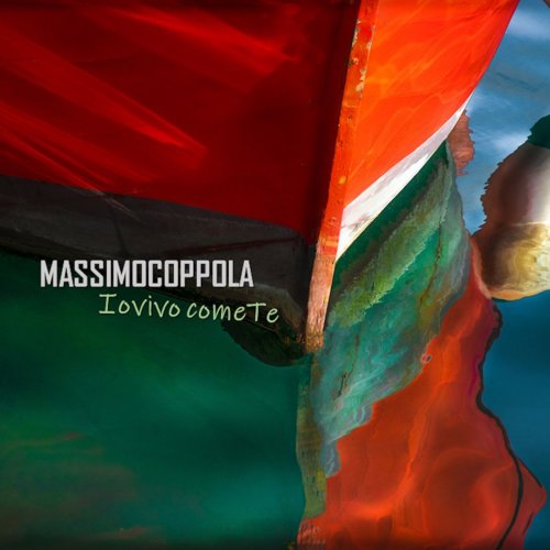 Massimo Coppola - Io vivo come te (2022)