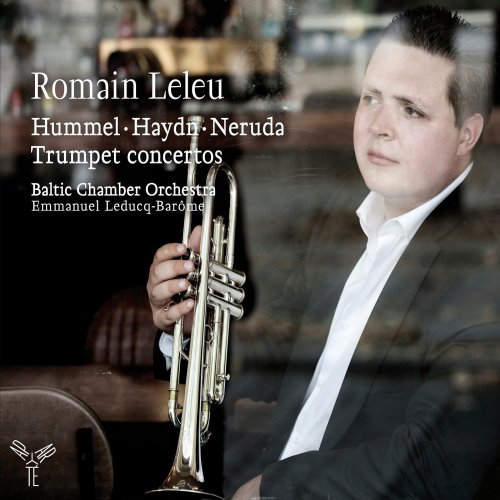 Romain Leleu, Baltic Chamber Orchestra, Emmanuel Leducq-Barome - Hummel, Haydn & Neruda: Trumpet Concertos (2011) [Hi-Res]