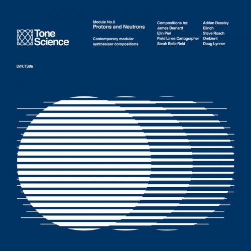 VA - Tone Science Module No.6 Protons And Neutrons (2022)