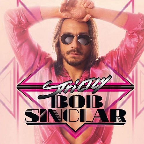 Bob Sinclar - Strictly Bob Sinclar (2010)