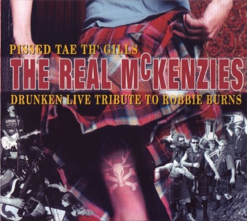 The Real McKenzies - Pissed Tae Th' Gills (2002)