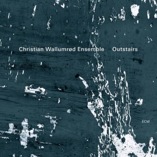 Christian Wallumrød Ensemble - Outstairs (2013) [Hi-Res]