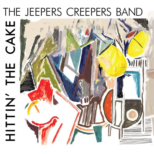 The Jeepers Creepers Band - Hittin' the Cake (2022)