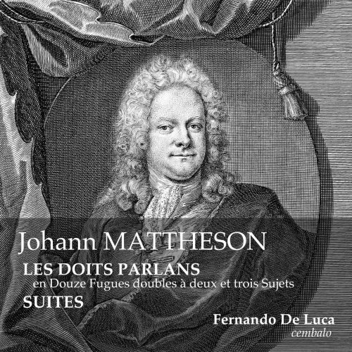 Fernando De Luca - Johann Mattheson: Les Doits Parlans - Suites (2019)