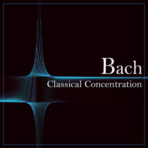 VA - Bach: Classical Concentration (2022) FLAC