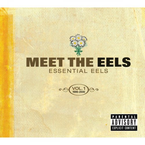 Eels - Meet The EELS: Essential EELS 1996-2006 Vol. 1 (2008)