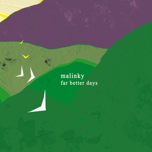 Malinky - Far Better Days (2015)