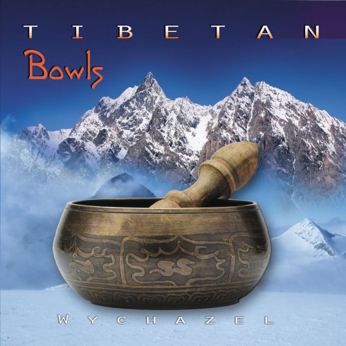 Wychazel - Tibetan Bowls (2011)