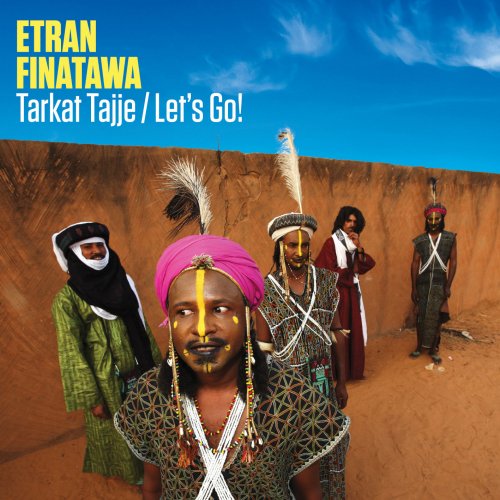 Etran Finatawa - Tarkat Tajje / Let's Go! (2010)